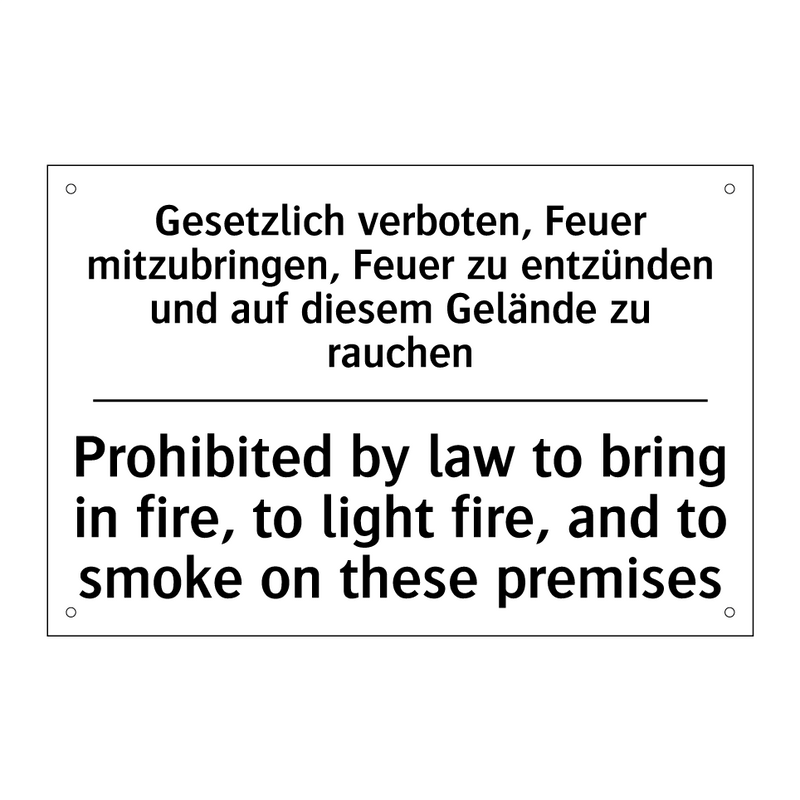 Gesetzlich verboten, Feuer mitzubringen, /.../ - Prohibited by law to bring in /.../