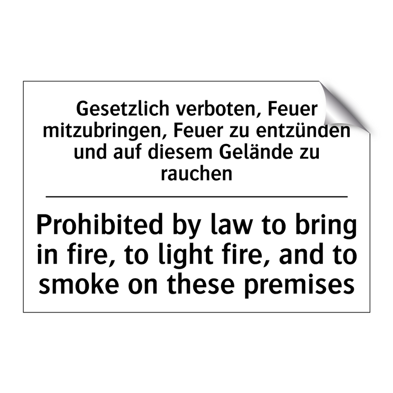 Gesetzlich verboten, Feuer mitzubringen, /.../ - Prohibited by law to bring in /.../