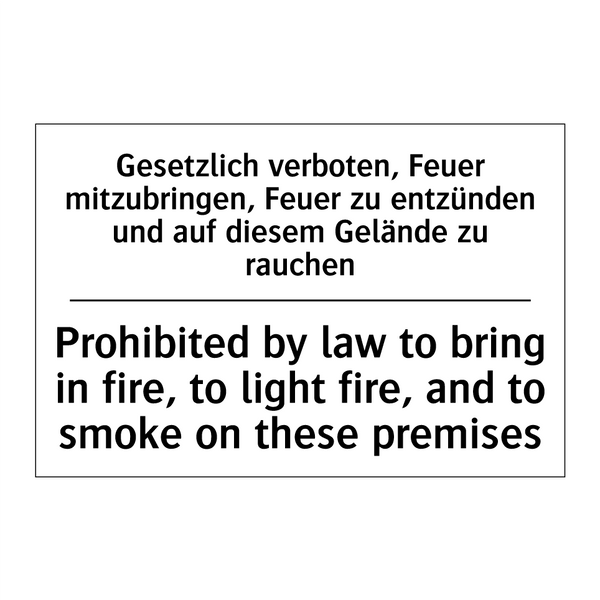 Gesetzlich verboten, Feuer mitzubringen, /.../ - Prohibited by law to bring in /.../