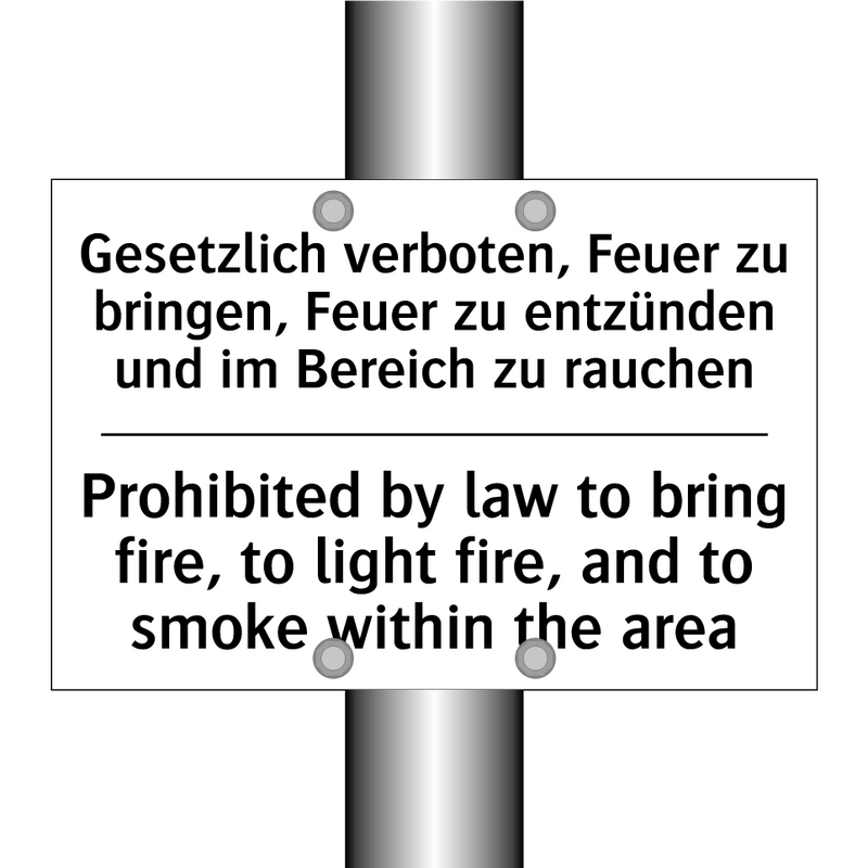 Gesetzlich verboten, Feuer zu /.../ - Prohibited by law to bring fire, /.../