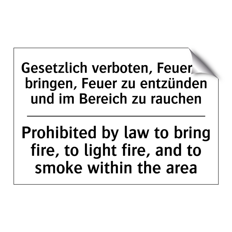 Gesetzlich verboten, Feuer zu /.../ - Prohibited by law to bring fire, /.../
