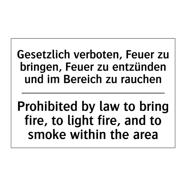 Gesetzlich verboten, Feuer zu /.../ - Prohibited by law to bring fire, /.../