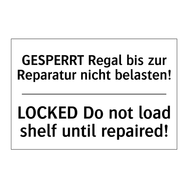 GESPERRT Regal bis zur Reparatur /.../ - LOCKED Do not load shelf until /.../