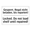 Gesperrt. Regal nicht beladen, /.../ - Locked. Do not load shelf until /.../