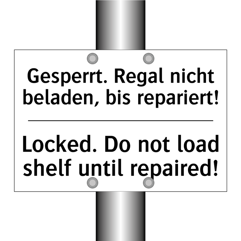 Gesperrt. Regal nicht beladen, /.../ - Locked. Do not load shelf until /.../