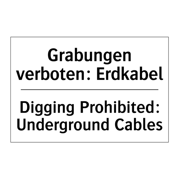 Grabungen verboten: Erdkabel - Digging Prohibited: Underground /.../