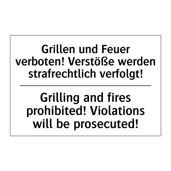 Grillen und Feuer verboten! Verstöße /.../ - Grilling and fires prohibited! /.../