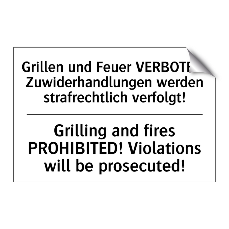 Grillen und Feuer VERBOTEN! Zuwiderhandlungen /.../ - Grilling and fires PROHIBITED! /.../