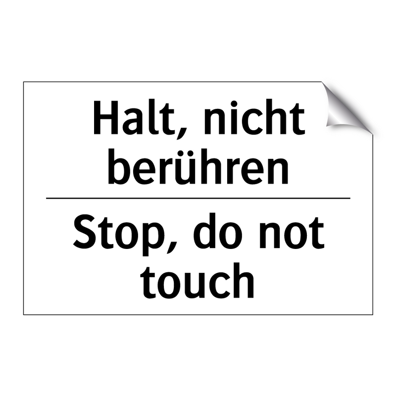 Halt, nicht berühren - Stop, do not touch