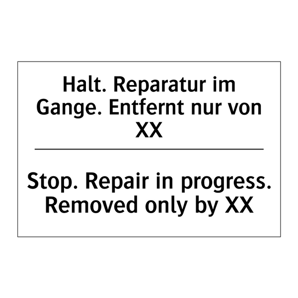 Halt. Reparatur im Gange. Entfernt /.../ - Stop. Repair in progress. Removed /.../