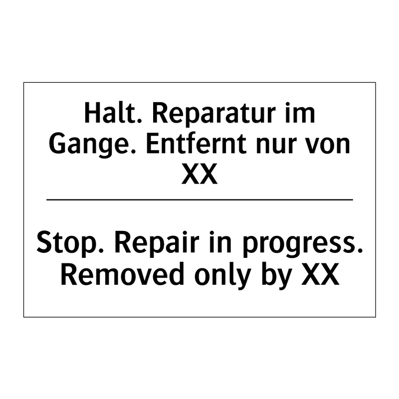 Halt. Reparatur im Gange. Entfernt /.../ - Stop. Repair in progress. Removed /.../