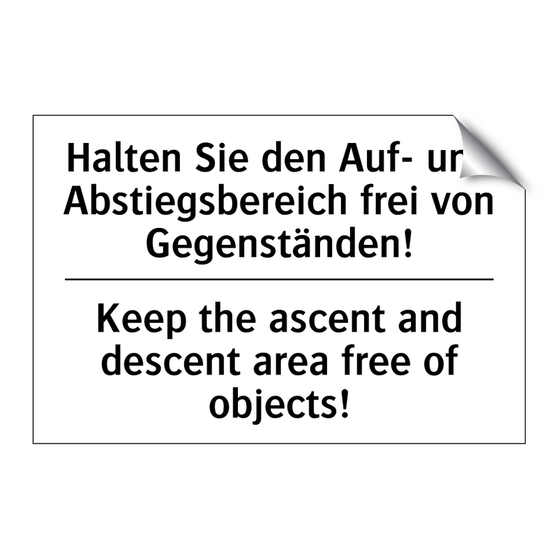Halten Sie den Auf- und Abstiegsbereich /.../ - Keep the ascent and descent area /.../