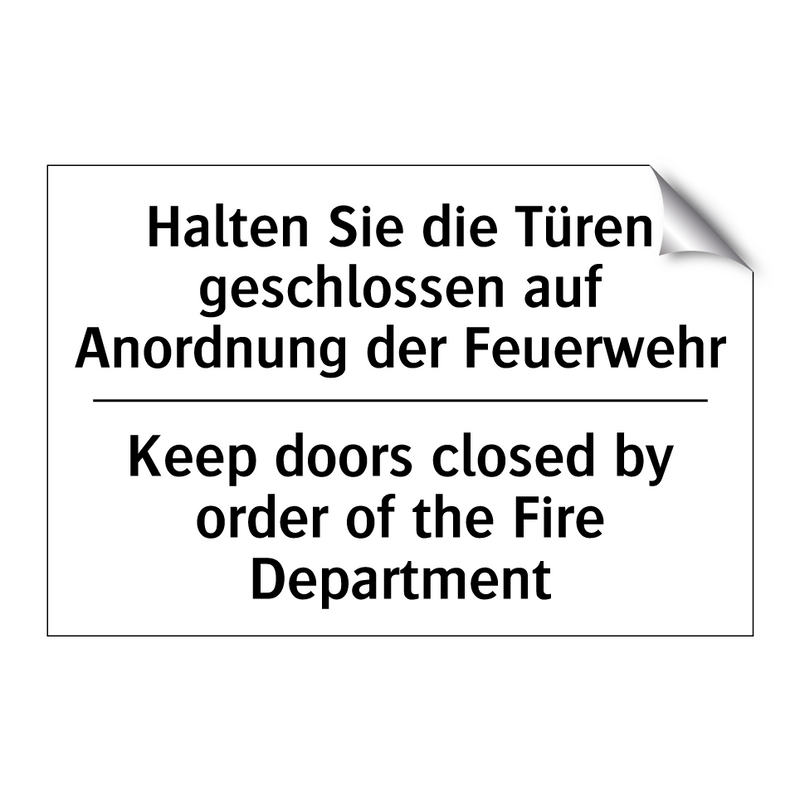 Halten Sie die Türen geschlossen /.../ - Keep doors closed by order of /.../