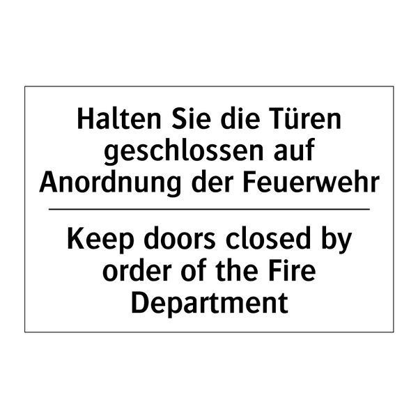 Halten Sie die Türen geschlossen /.../ - Keep doors closed by order of /.../