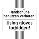 Handschuhe benutzen verboten! - Using gloves forbidden!