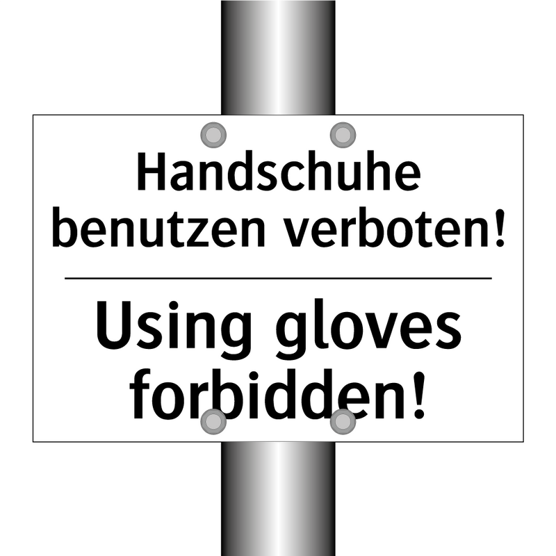 Handschuhe benutzen verboten! - Using gloves forbidden!