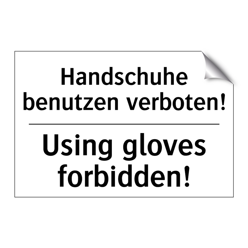 Handschuhe benutzen verboten! - Using gloves forbidden!