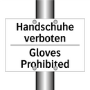Handschuhe verboten - Gloves Prohibited