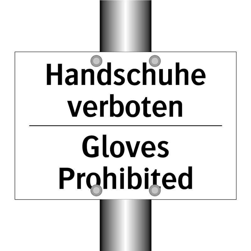 Handschuhe verboten - Gloves Prohibited
