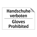 Handschuhe verboten - Gloves Prohibited
