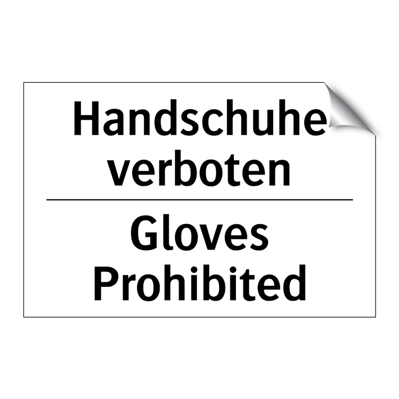 Handschuhe verboten - Gloves Prohibited