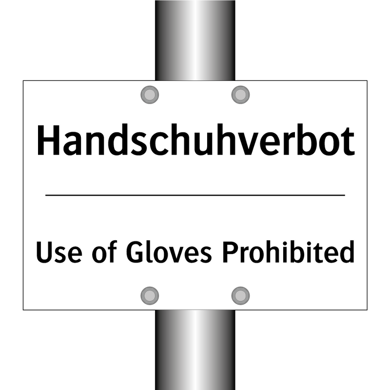 Handschuhverbot - Use of Gloves Prohibited