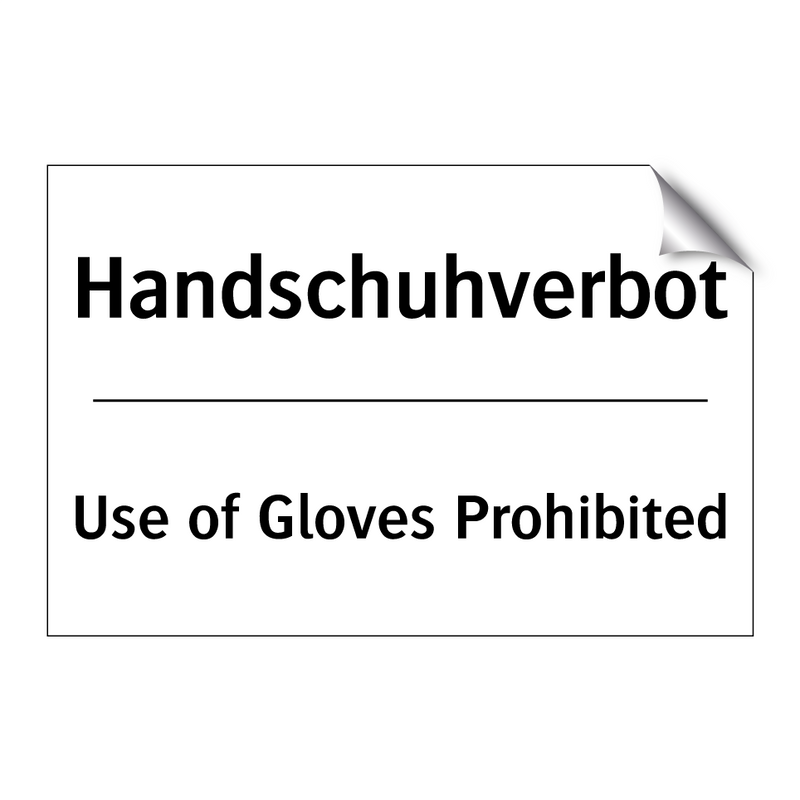 Handschuhverbot - Use of Gloves Prohibited