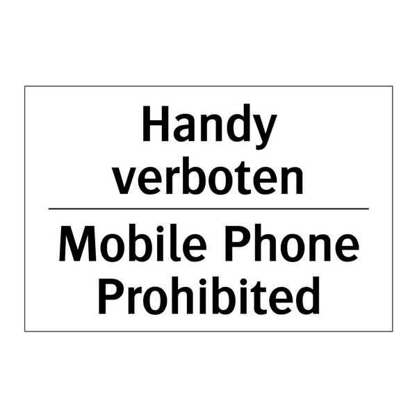 Handy verboten - Mobile Phone Prohibited