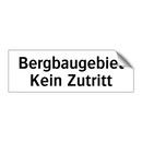 Bergbaugebiet Kein Zutritt