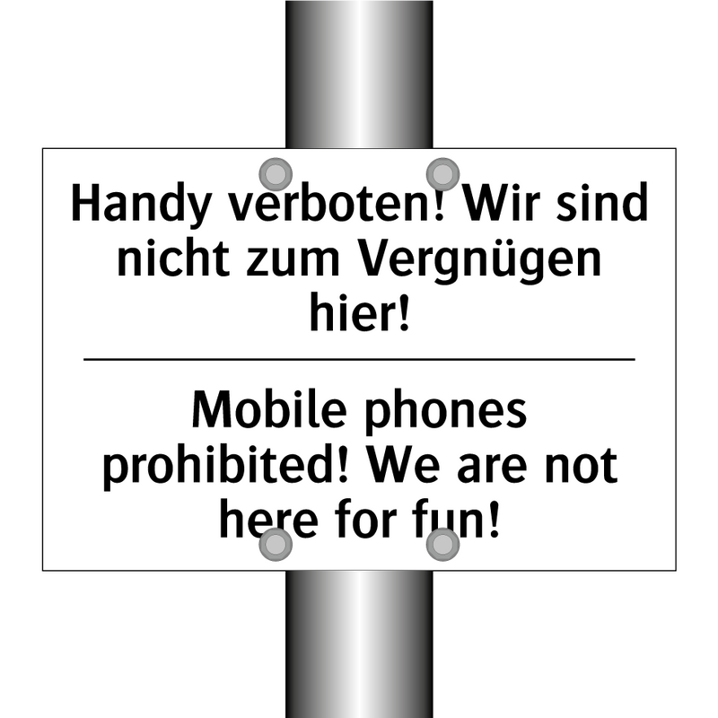 Handy verboten! Wir sind nicht /.../ - Mobile phones prohibited! We are /.../