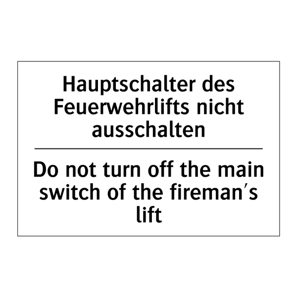 Hauptschalter des Feuerwehrlifts /.../ - Do not turn off the main switch /.../