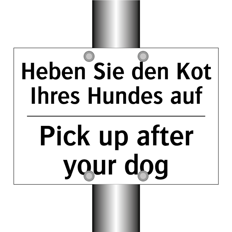 Heben Sie den Kot Ihres Hundes /.../ - Pick up after your dog