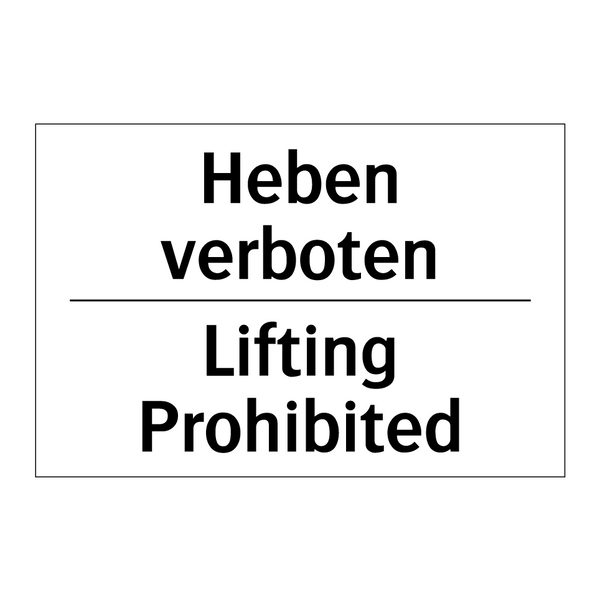 Heben verboten - Lifting Prohibited
