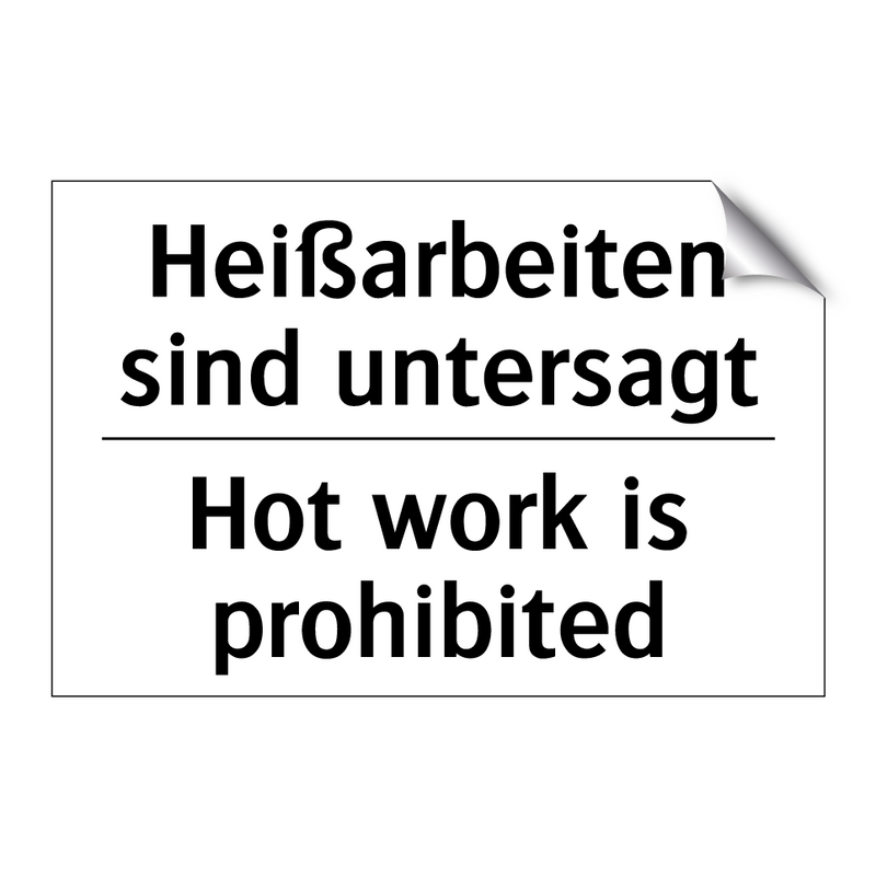 Heißarbeiten sind untersagt - Hot work is prohibited
