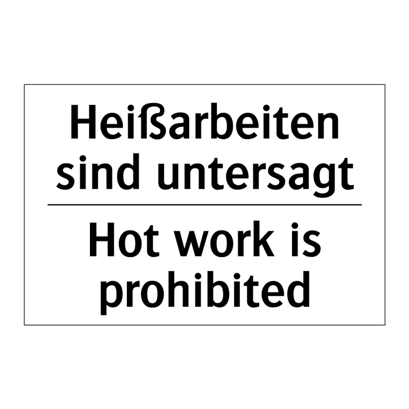Heißarbeiten sind untersagt - Hot work is prohibited