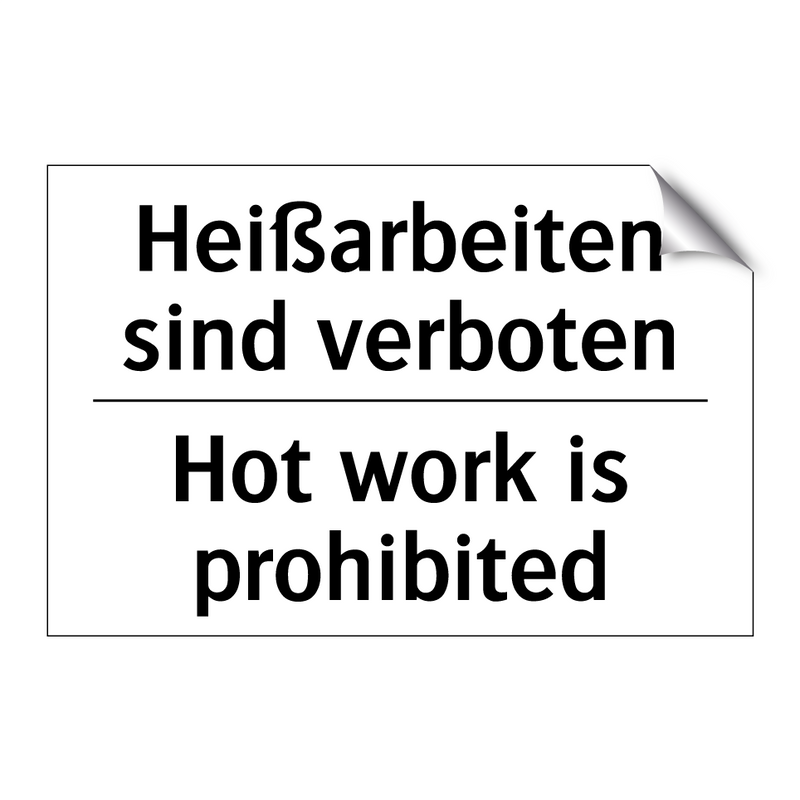 Heißarbeiten sind verboten - Hot work is prohibited