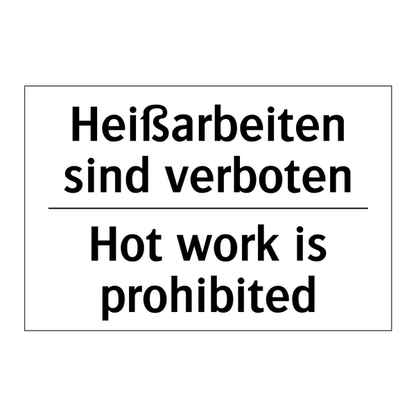 Heißarbeiten sind verboten - Hot work is prohibited