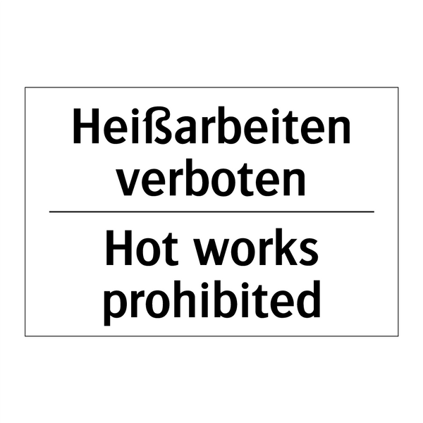 Heißarbeiten verboten - Hot works prohibited