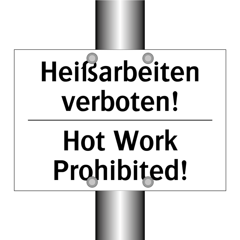 Heißarbeiten verboten! - Hot Work Prohibited!