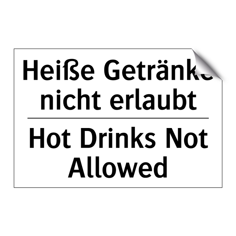 Heiße Getränke nicht erlaubt - Hot Drinks Not Allowed