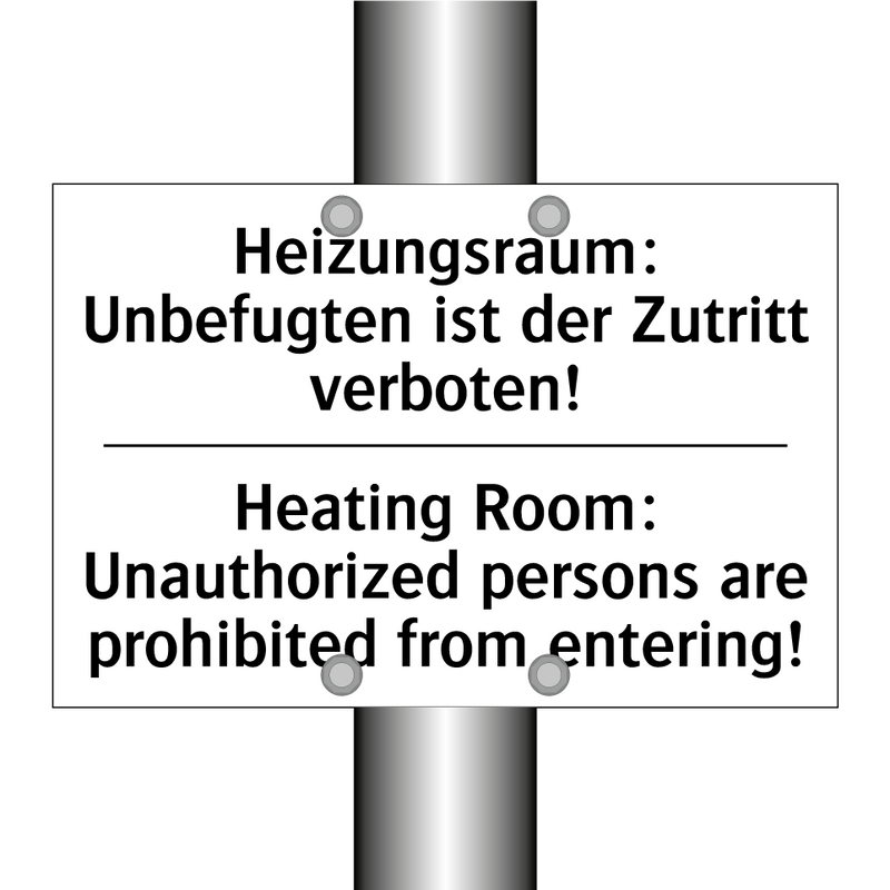 Heizungsraum: Unbefugten ist der /.../ - Heating Room: Unauthorized persons /.../