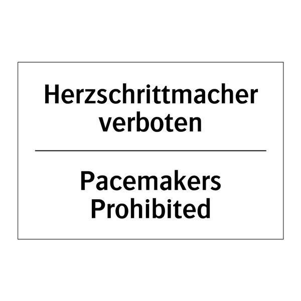 Herzschrittmacher verboten - Pacemakers Prohibited