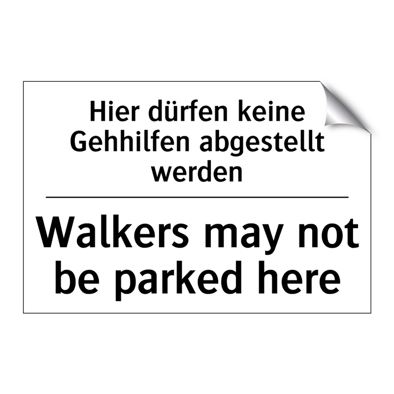 Hier dürfen keine Gehhilfen abgestellt /.../ - Walkers may not be parked here