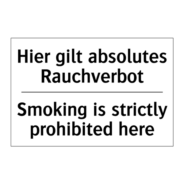 Hier gilt absolutes Rauchverbot/.../ - Smoking is strictly prohibited /.../