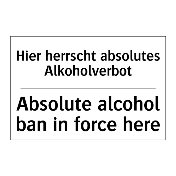 Hier herrscht absolutes Alkoholverbot/.../ - Absolute alcohol ban in force /.../