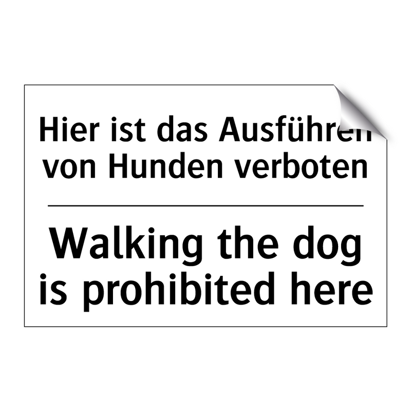 Hier ist das Ausführen von Hunden /.../ - Walking the dog is prohibited /.../