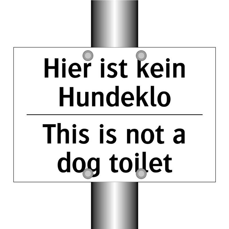 Hier ist kein Hundeklo - This is not a dog toilet