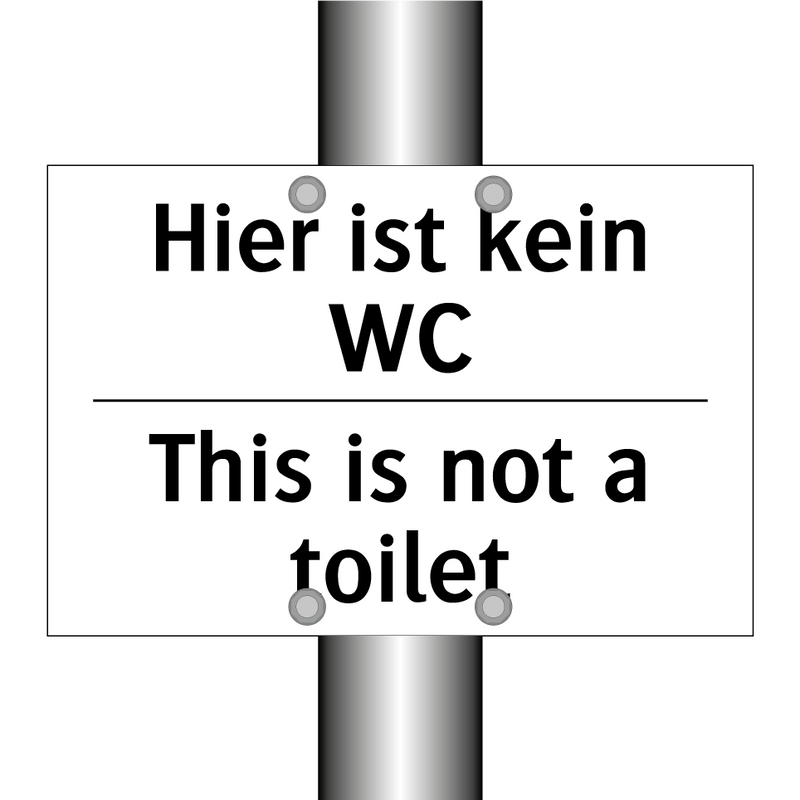 Hier ist kein WC - This is not a toilet