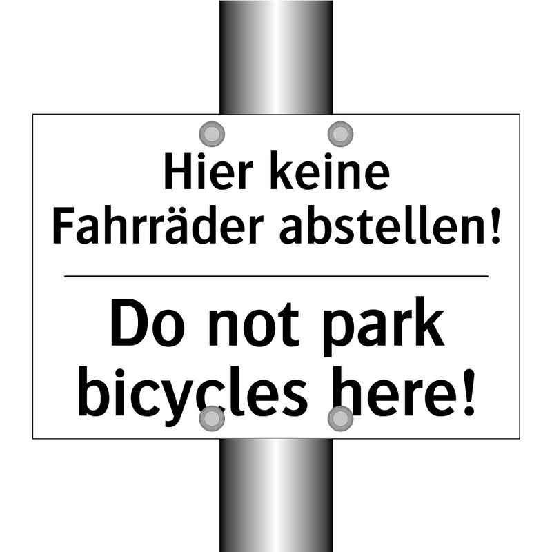 Hier keine Fahrräder abstellen!/.../ - Do not park bicycles here!