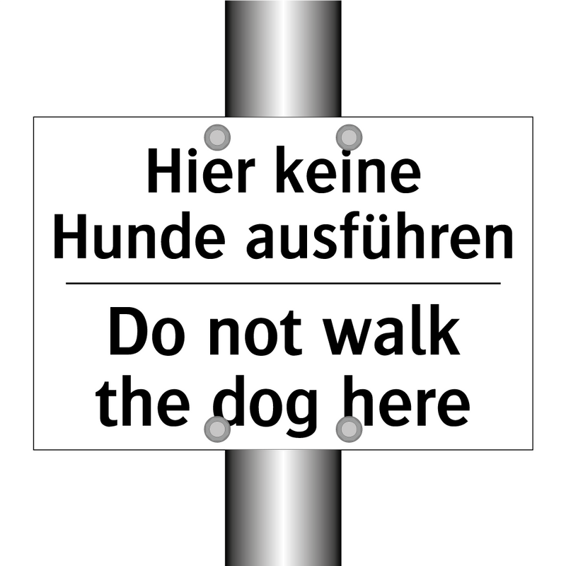Hier keine Hunde ausführen - Do not walk the dog here